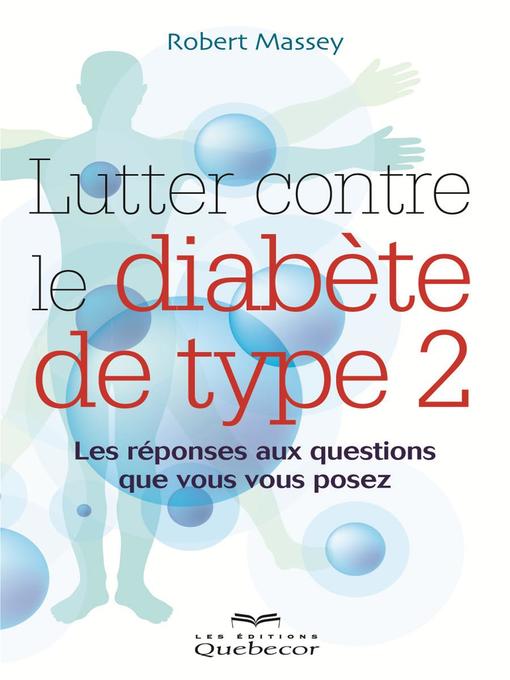 Title details for Lutter contre le diabète de type 2 by Robert Massey - Available